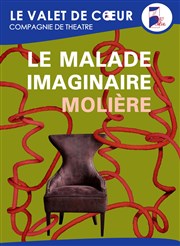 Le malade imaginaire Thtre Le Valet de Coeur Affiche