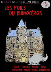 Les poils du Rhinocéros La Girafe Affiche