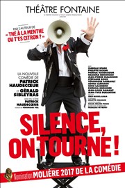 Silence, on tourne ! | de et avec Patrick Haudecoeur Thtre Fontaine Affiche