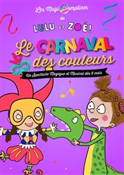 Boum avec Zoé : Lulu et Zoé : le carnaval des couleurs Thtre Divadlo Affiche