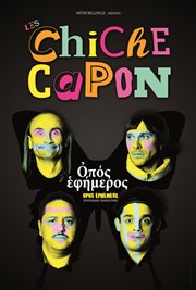 Les Chiche Capon sans Opus éphémère Thtre Le Colbert Affiche