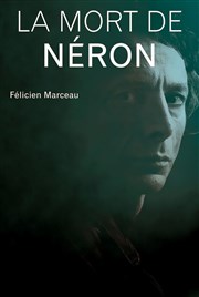 La mort de Néron La Petite Loge Thtre Affiche