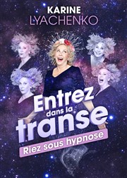 Karine Lyachenko dans entrez dans la transe ! Tte de l'Art 74 Affiche