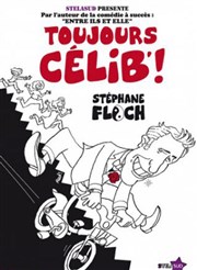 Stéphane Floch dans Toujours Célib ! Salle Andr Malraux de Pierrefeu-du-Var Affiche