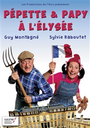 Pépette & Papy à l'Élysée Thtre Monsabr Affiche