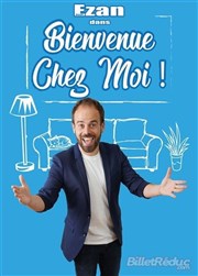 Ezan dans Bienvenue chez moi L'Appart Caf - Caf Thtre Affiche