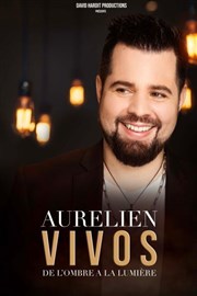 Aurelien Vivos dans De l'ombre à la lumière Casino Barriere Enghien Affiche