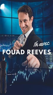 Une heure avec Fouad Reeves Thtre BO Saint Martin Affiche