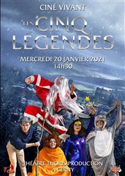 Ciné vivant : Les 5 légendes Thoris Production Affiche