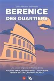 Bérénice des Quartiers Thtre La Luna Affiche