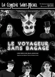 Le voyageur sans bagage La Comdie Saint Michel - grande salle Affiche