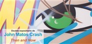 John Matos Crash : Then and Now Galerie Brugier-Rigail Affiche