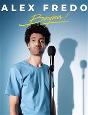 Alex Fredo dans Bonjour ! Plato Comedy Club - La pniche mcanique Affiche