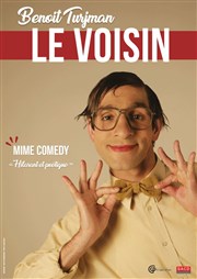 Benoît Turjman dans Le Voisin Le Complexe Caf-Thtre - salle du haut Affiche