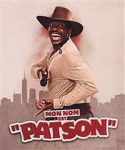 Patson dans Mon nom est Patson Le Splendid Affiche