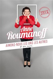 Anne Roumanoff dans Aimons-nous les uns les autres Les Marinires Affiche