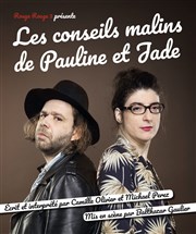 Les conseils malins de Pauline et Jade La Petite Loge Thtre Affiche