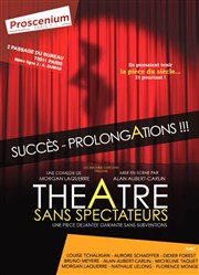 Théâtre sans spectateurs Thtre le Proscenium Affiche