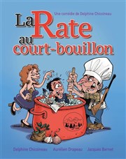 La rate au court bouillon La Comdie de Limoges Affiche