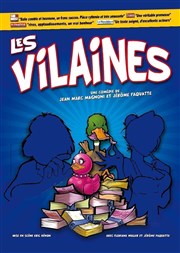 Les vilaines Thtre Notre Dame - Salle Bleue Affiche