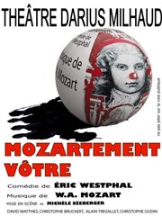 Mozartement vôtre Thtre Darius Milhaud Affiche