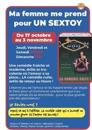 Ma femme me prend pour un sextoy La Comdie du Havre Affiche