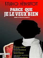 Parce que je le veux bien Studio Hebertot Affiche