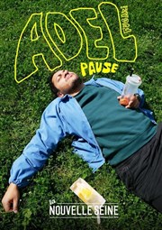 Adel Fugazi dans Pause La Nouvelle Seine Affiche