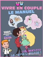 Matthieu Kalka dans vivre en couple : le manuel Thtre de l'Almendra Affiche