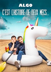 Algo dans C'est l'histoire de deux mecs Boui Boui Caf Comique Affiche