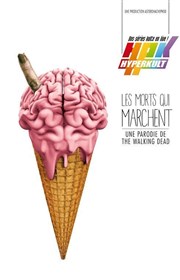 Hyperkult : Les morts qui marchent | Parodie de the Walking dead Thtre Comdie de Lille Affiche