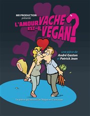 L'amour vache est-il végan ? Comdie Le Mans Affiche