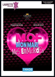 Moi, mon mari, mes emmerdes Laurette Thtre Avignon - Grande salle Affiche