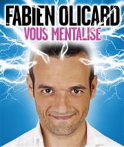 Fabien Olicard dans Fabien Olicard vous mentalise Thtre de la Cit Affiche