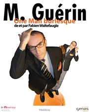 Fabien Waltefaugle dans Monsieur Guérin Neutrino Affiche