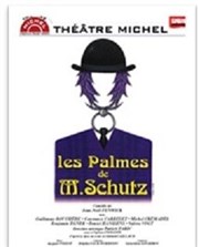 Les Palmes de M. Schutz Thtre Roger Lafaille Affiche