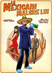 Le mexicain malgré lui Le Thtre de Jeanne Affiche