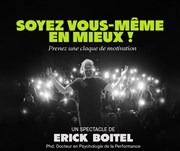 Soyez vous même : en Mieux ! par Erick Boitel, PhD Thtre Comdie de Lille Affiche