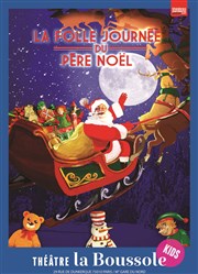 La folle journée du Père Noël Thtre La Boussole - petite salle Affiche