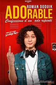 Roman Doduik dans ADOrable, confessions d'un ado repenti Centre culturel Marc Baron Affiche