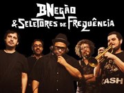 BNegão & Seletores de Frequência Le Divan du Monde Affiche