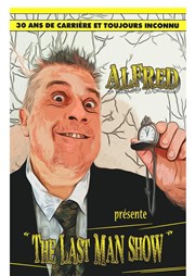 Alfred dans The Last Man Show Thtre de l'Eau Vive Affiche