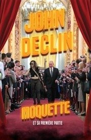 John Déclin dans Moquette Thtre Roquelaine Affiche