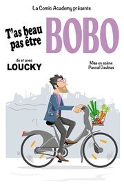 Loucky dans T'as beau pas être bobo La Cible Affiche