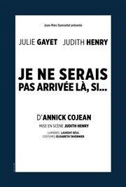 Je ne serais pas arrivée là, si... | avec Julie Gayet Centre culturel Jacques Prvert Affiche