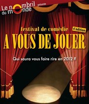 Festival de comédie: A vous de jouer Thtre le Nombril du monde Affiche