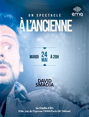 David Smadja dans Un spectacle à l'ancienne Studio EMA Affiche