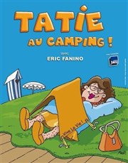 Tatie au camping ! Caf Thtre du Ttard Affiche