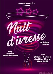 Nuit d'ivresse | de Josiane Balasko We welcome Affiche