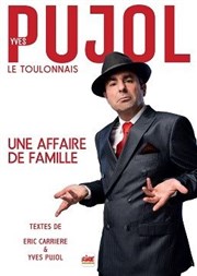 Yves Pujol dans Une affaire de famille Caf thtre de la Fontaine d'Argent Affiche